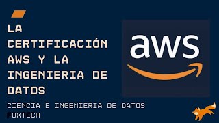 Certificaciones AWS Las más relevantes para la Ingeniería de Datos Ingeniero de Datos [upl. by Anomis599]