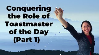 Conquering the Role of Toastmaster of the Day Part 1 [upl. by Squires]