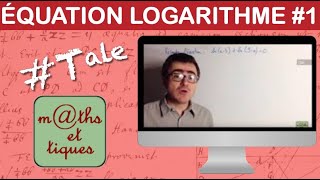 Résoudre une équation contenant des logarithmes 1  Terminale [upl. by Adikram25]