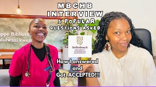 5 QUESTIONS ASKED IN THE MBChB INTERVIEW AT STELLENBOSCH UNI  How I ANSWERED amp GOT IN [upl. by Aslam270]