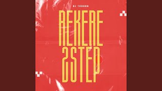 Rekere 2 Step [upl. by Neirual795]