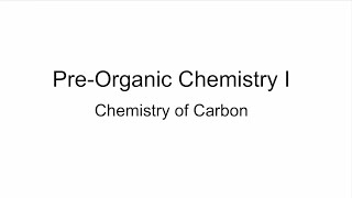 Pre organic Chemistry I Chemistry of Carbon [upl. by Aleahpar]