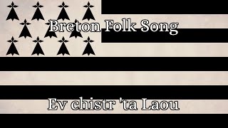 Breton Folk Song Ev Chistr ta Laou [upl. by Sucram]