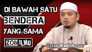 MEREKA TELAH LAMA BERSATU  Ustaz Wadi Anuar [upl. by Ralli]