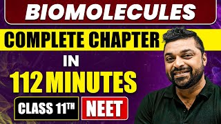 BIOMOLECULES 112 Minutes  Full Chapter Revision  Class 11th NEET [upl. by Gibrian]