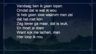 Acda en de munnik  vandaag ben ik gaan lopen lyrics [upl. by Atnuahc534]