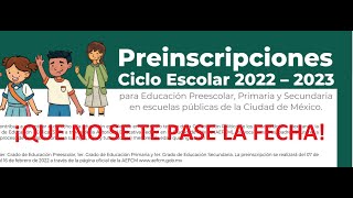 ♥PREINSCRIPCIONES PREESCOLAR PRIMARIA Y SECUNDARIA 1° GRADO 20222023 CDMX♥ quotSE EXTIENDE FECHAquot [upl. by Lingwood844]