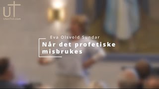 Når det profetiske misbrukes [upl. by Silvain]