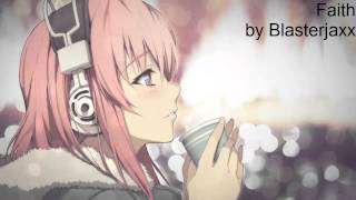 Nightcore  Faith Blasterjaxx [upl. by Atiras]