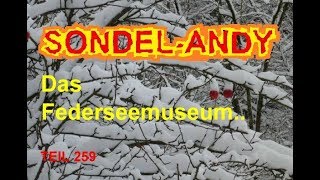 Sondeln mit Sondelandy Das Federseemuseum bei Bad Buchau Teil 259 [upl. by Bullard]