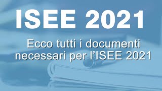 ISEE 2021 TUTTI i documenti necessari [upl. by Marisa]