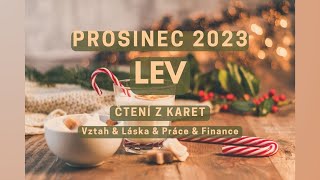 Prosinec 2023  LEV  Vztah amp Láska amp Práce amp Finance tarot vykladkaret barbraspirit [upl. by Eylhsa]