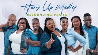 Hurry Up Medley  Resounding Praise [upl. by Rezeile]