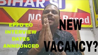 EPFO EO INTERVIEW DATES ANNOUNCED amp WHAT About New Vacancy apfcnotification apfc epfoeo epfo [upl. by Onaivatco]