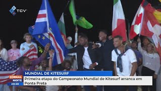 Primeira etapa do Campeonato Mundial de Kitesurf arranca em Ponta Preta [upl. by Irelav246]