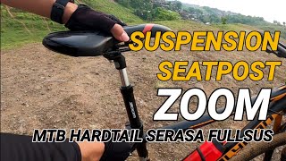 Suspension Seatpost ZOOM Travel 42mm  MTB Hardtail serasa Fullsus  TusteloBike [upl. by Astor]