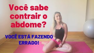 Você sabe como contrair o abdome Faça do jeito certo [upl. by Eedyak320]