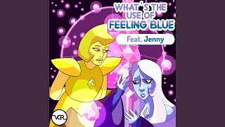 Whats the Use of Feeling Blue feat Jenny [upl. by Imit]