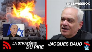 Israël et la stratégie du pire avec Jacques BAUD TSBC [upl. by Anerrol]