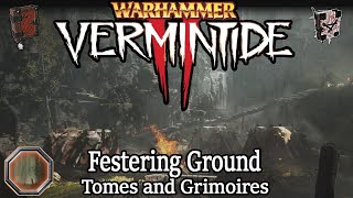 Vermintide 2 Festering Ground Tomes and Grimoires [upl. by Ursa572]