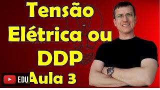 Tensão ou DDP e Potência Elétrica  Eletrodinâmica  Aula 3  FPV  Prof Marcelo Boaro [upl. by Budworth]