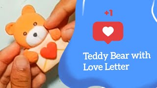 DIY Clay Teddy Bear with Love Letter Easy Craft Tutorial for Beginners [upl. by Adele126]