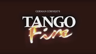 German Cornejos TANGO FIRE London Season 2017 [upl. by Kotto663]