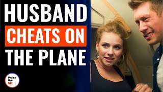 Husband Cheats On The Plane  DramatizeMe [upl. by Hedwig]