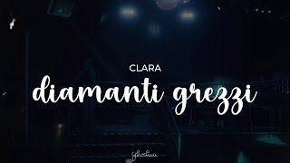 clara  diamanti grezzi testo  sanremo 2024 [upl. by Llerruj]