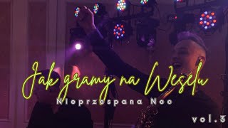 NIEPRZESPANA NOC  RELACJA Z WESELA OFFICIAL VIDEO cz3 [upl. by Telfore]