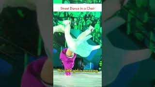 Young girl doing street dance in a chair Cant believe it So cool [upl. by Ainoek]