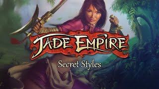 Jade Empire  Secret Styles [upl. by Ased]