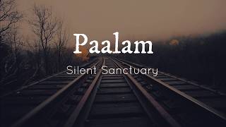 Silent Sanctuary  Paalam Lyrics [upl. by Freiman]