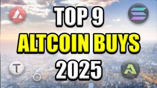 Top 9 Altcoins Set to Explode in 2025  Best Crypto Investments To Buy amp Hold [upl. by Ahsiet]