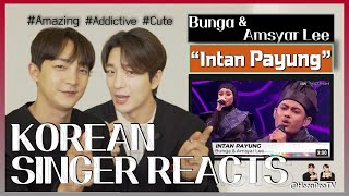 Korean singers🇰🇷 Reacts  ‘Intan Payung’  Bunga amp Amsyar Lee🇲🇾 by Hoondoo [upl. by Moritz]