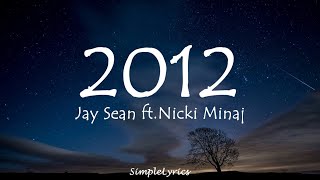 2012  Jay Sean ftNicki Minaj Lyrics [upl. by Atiluj565]