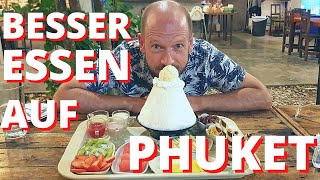 BESSER ESSEN AUF PHUKET  Einfach bis Schick  ohne Pad Thai [upl. by Krenek528]