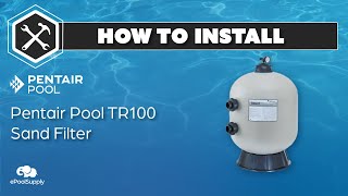 How to install a Pentair TR100 Sand Filter [upl. by Rolyab266]