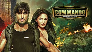 भारत का असली योद्धा  Commando  कमांडो  One Man Army Full Hindi Movie 4K Vidyut Jammwal amp Pooja [upl. by Nylsej]