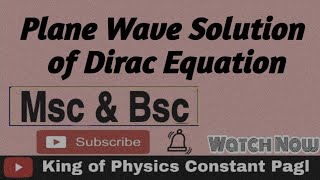 Plane Wave Solution of Dirac Equation diracequation [upl. by Rbma49]