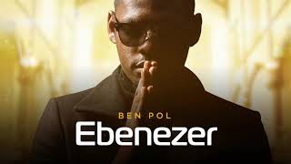 Ben Pol  EBENEZER Official Audio  SMS SKIZA to 7916866 to 811 [upl. by Lail299]