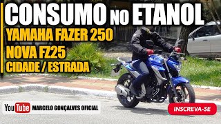 Consumo FAZER 250 no ETANOL FZ25 É ECONÔMICA NO ETANOL [upl. by Ranjiv565]