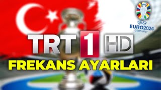 TRT 1 Frekans Ayarlama  EURO 2024 Maçlarını Şifresiz İzle [upl. by Sikras]