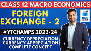 Currency Depreciation amp Appreciation  Foreign Exchange  2  Class 12  Macro Economics [upl. by Allsopp]