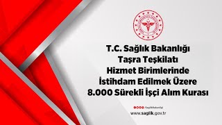 TC Sağlık Bakanlığı 8000 Sürekli İşçi Alım Kurası  2 Gün [upl. by Willetta872]