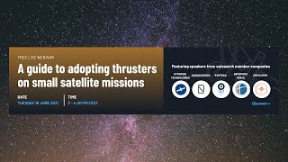 A guide to adopting thrusters for small satellite missions  a webinar by satsearch [upl. by Parker]