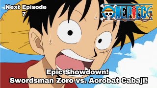 ONE PIECE  Episode 7 preview  quotEpic Showdown Swordsman Zoro vs Acrobat Cabajiquot [upl. by Bbor]