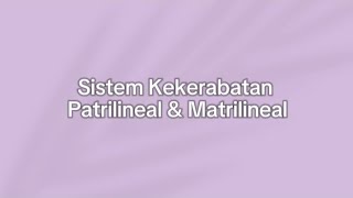 SISTEM KEKRABATAN PATRILINEAL amp MATRILINEAL  BAHASA INDONESIA  KELOMPOK 2 [upl. by Mascia]