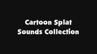 Cartoon Splat Sounds Collection [upl. by Nnylyma936]