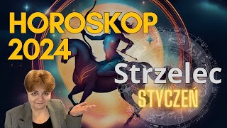 ♐ Horoskop STYCZEŃ 2024 Strzelec  rozdziały wg dat urodzenia  dopasowany do Ciebie [upl. by Riay]